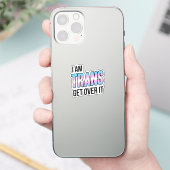 Sticker I am trans get over it (Téléphone)
