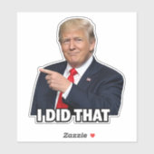 Sticker "i did that" Trump pointing, gas prices, war (Feuille)