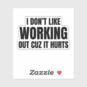 Sticker I Don't Like Working Out Cuz It Hurts (Feuille)