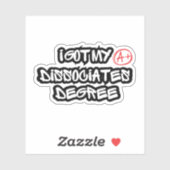 Sticker I Got My Dissociates Degree (Feuille)