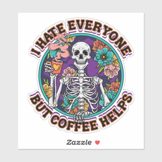 Sticker I Hate Everyone Coffee Helps Coffee Lover Gifts (Feuille)