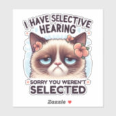 Sticker I Have Selective Hearing Funny Cat Lover Gift  (Feuille)