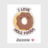 Sticker I Love Hole Foods Funny Donut Pun (Feuille)