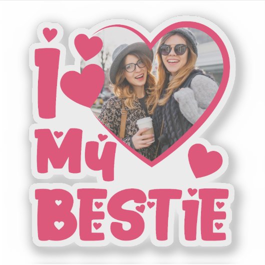 Sticker I Love My Bestie Photo Personnalisée Conception En (Devant)