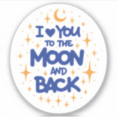 Sticker I love you to the moon and back (Devant)