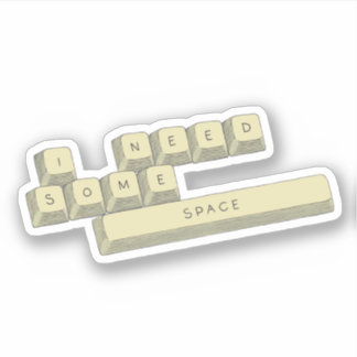 Sticker "I Need some Space"