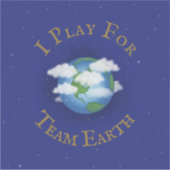 Sticker "I Play For Team Earth" Message d'unité (Devant)