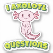 Sticker I Questions Axolotl (Devant)