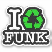 Sticker I Recycle Funk (Devant)