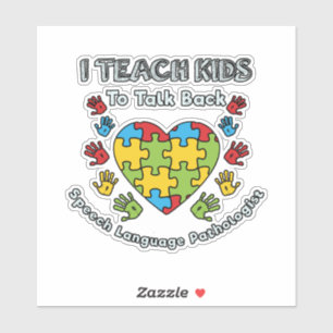 Sticker I Teach Kids To Talk Back Speech Language