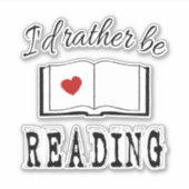 Sticker I'd rather be reading (Devant)