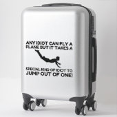 STICKER IDIOT SKYDIVING (Sur valise)