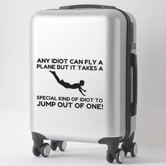 STICKER IDIOT SKYDIVING (Sur valise)