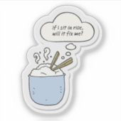 Sticker If I Sit In Rice, Will It Fix Me? (Devant)
