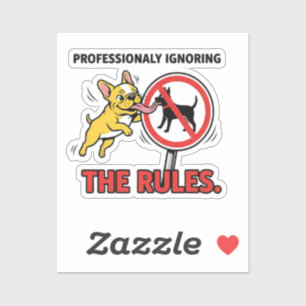 Sticker Ignorer les règles avec professionnalisme Drôle de