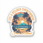 Sticker Il est 5 heures partout où je suis retraité (Recto)