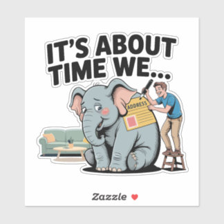 Sticker Il est temps qu’on… L’éléphant drôle dans la pièce