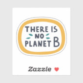Sticker Il N'Y A Pas De Planète B (Feuille)