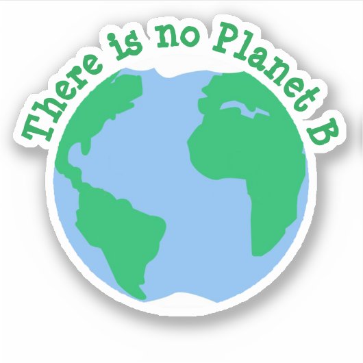 Sticker Il n'y a pas de planète B (Devant)