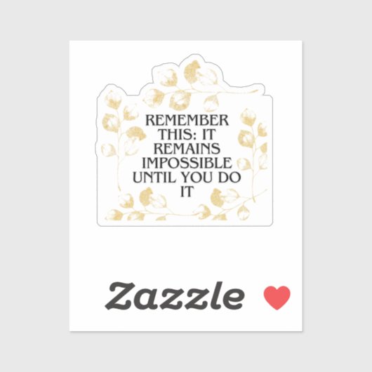 Sticker Il semble toujours impossible jusqu'à ce que vous (Feuille)