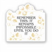 Sticker Il semble toujours impossible jusqu'à ce que vous (Recto)