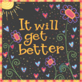 Sticker Il Va Obtenir Une Meilleure Fleurs Amusantes Inspi (Devant)