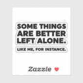 Sticker Il Vaut Mieux Laisser Certaines Choses Seules. Com (Feuille)