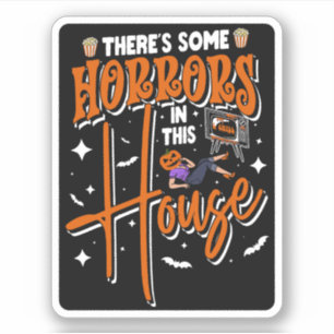 Sticker Il y a des horreurs dans cette maison Halloween dr