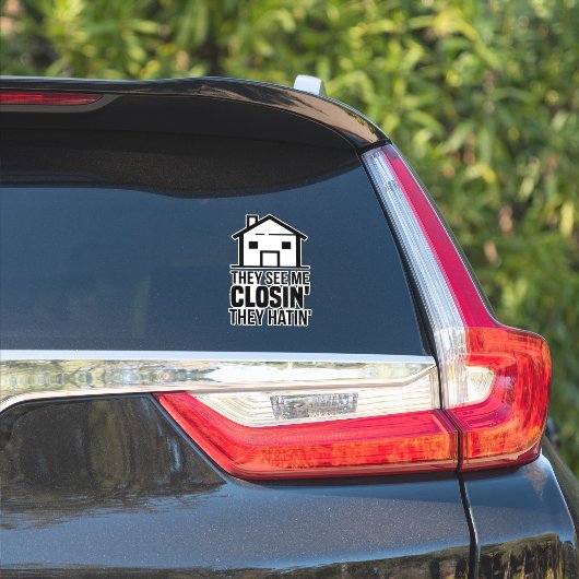 Sticker Ils Me Voient Closin'Ils Hatinent' L'Agent Immobil (Côté voiture)