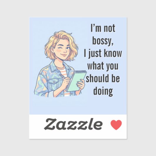 Sticker I'm Not Bossy I Just Know What You Should Be Doing (Feuille)