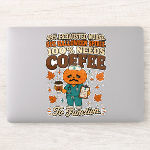 Sticker Infirmière Épuisée Esprit d'Halloween a Besoin de