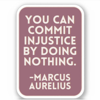 Sticker Injustice En Ne Faisant Rien | Bourgogne stoïque