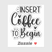 Sticker Insérez du café pour commencer une typographie élé (Feuille)