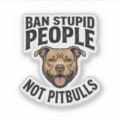 Sticker Interdire les gens stupides pas les Pitbulls Vinta (Devant)