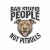 Sticker Interdire les gens stupides pas les Pitbulls Vinta (Devant)