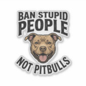Sticker Interdire les gens stupides pas les Pitbulls Vinta (Devant)