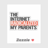 Sticker Internet a radicalisé mes parents (Feuille)