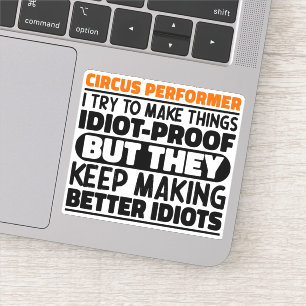 Sticker Interprète De Cirque J'Essaie De Faire Des Citatio