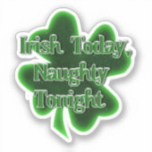 Sticker Irish Today Naughty ce soir St. Patrick's Day (Recto)
