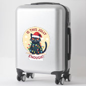 Sticker Is This Jolly Enough Funny Black Cat Christmas Tre (Sur valise)