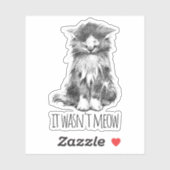 Sticker It Wasn't Meow Cute Fluffy Kitten (Feuille)