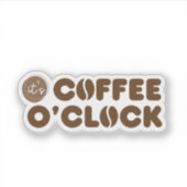 Sticker It's Coffee O'Clock (Devant)