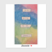 Sticker It's Going to be Okay. (Feuille)