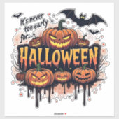Sticker Its Never To Early For Halloween (Feuille)