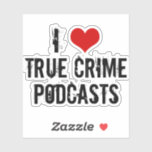 Sticker J'adore les baladodiffusions de crimes réels<br><div class="desc">I Love True Crime Podcasts. J'aime les podcasts de criminologie sur les tueurs en série et les complots de meurtre. L’histoire criminelle est fascinante et je suis accro à mon podcasteur préféré.</div>