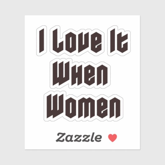 Sticker J'adore quand les femmes (Feuille)