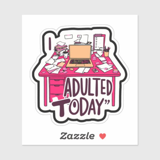 Sticker J'Adulte Aujourd'hui au travail (Feuille)