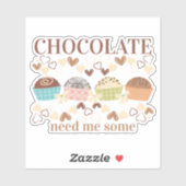 Sticker J'ai besoin de chocolat truffes bonbons bonbons (Feuille)