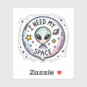 Sticker J'ai Besoin de Mon Espace Alien Mignon (Feuille)