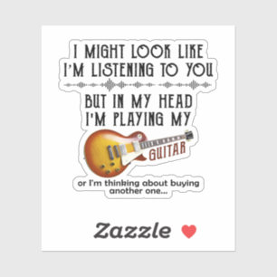 Sticker J'Ai L'Air De Vous Écouter Jouer À La Guitare